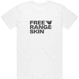 Free Range Skin Organic Tee